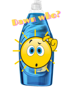 blue dish soap bottle with sunshine emoji with a questioning face saying dawn who?